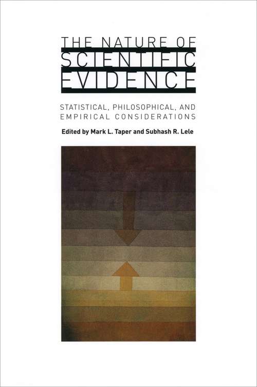 Book cover of The Nature of Scientific Evidence: Statistical, Philosophical, and Empirical Considerations