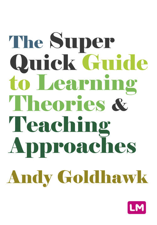 Book cover of The Super Quick Guide to Learning Theories and Teaching Approaches