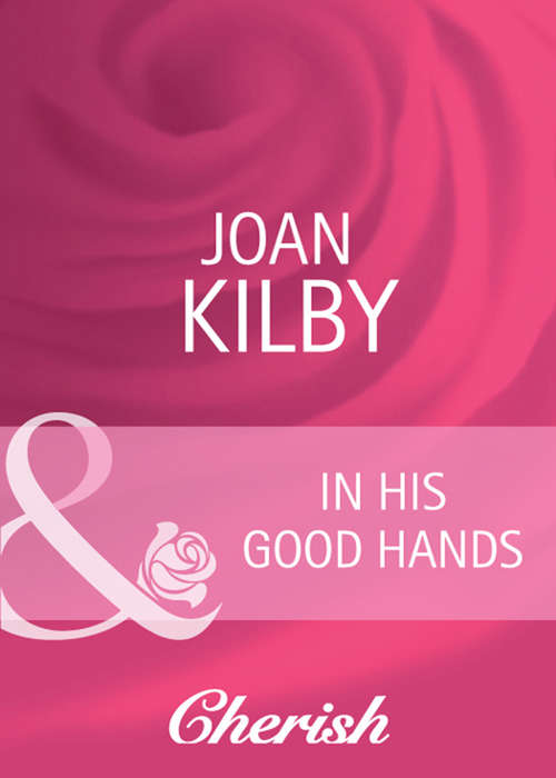 Book cover of In His Good Hands: Two Against The Odds (ePub First edition) (Summerside Stories #2)