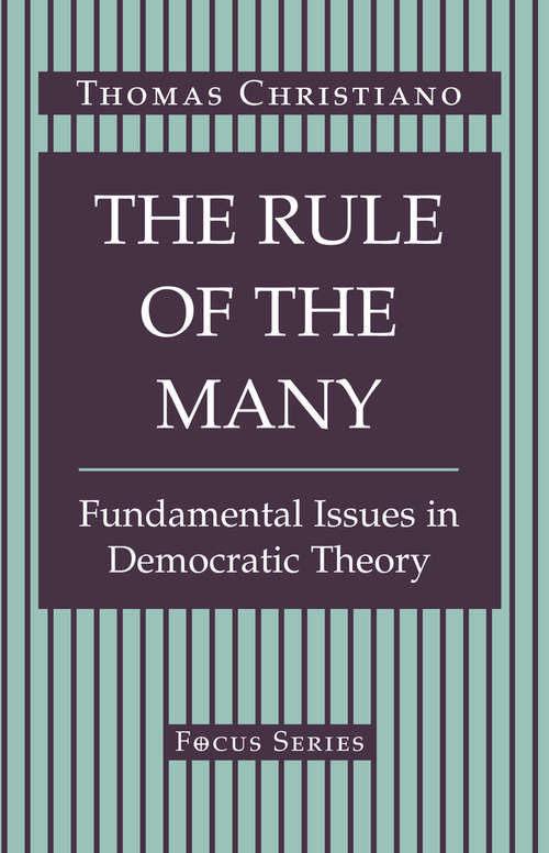 Book cover of The Rule Of The Many: Fundamental Issues In Democratic Theory