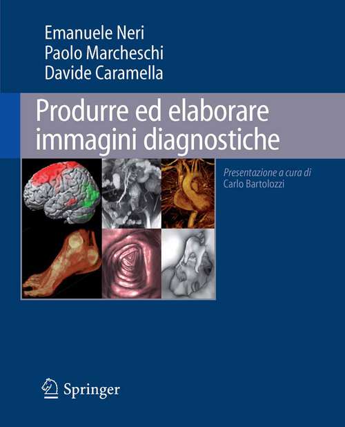 Book cover of Produrre ed elaborare immagini diagnostiche (2008)
