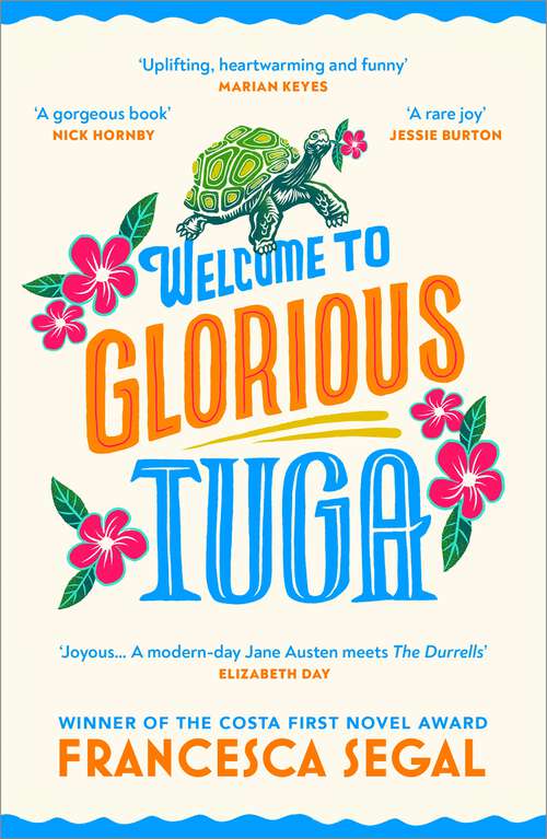 Book cover of Welcome to Glorious Tuga: Escape to a tropical paradise with this life-affirming holiday read (Tuga Trilogy #1)