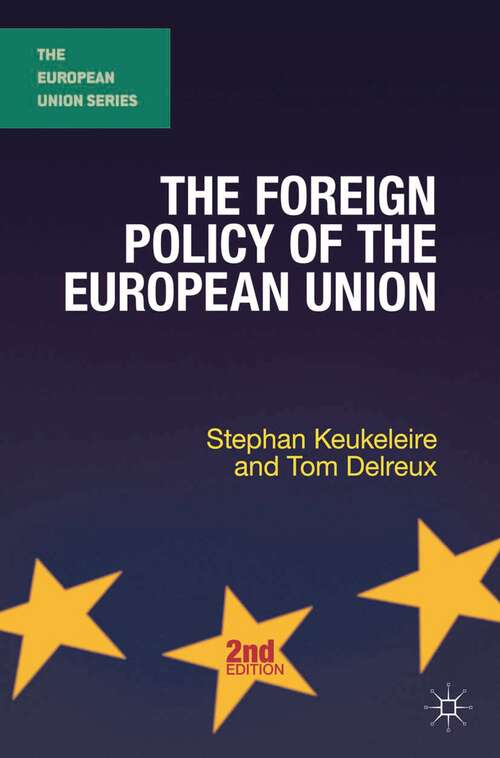 Book cover of The Foreign Policy of the European Union (2nd ed. 2014) (The European Union Series)