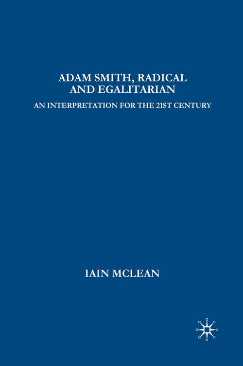 Book cover of Adam Smith, Radical and Egalitarian: An Interpretation for the 21st Century (1st ed. 2006)