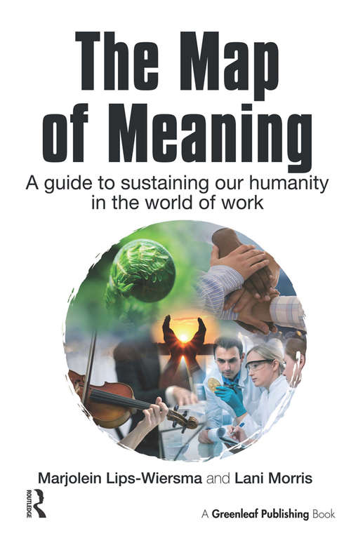 Book cover of The Map of Meaning: A Guide to Sustaining our Humanity in the World of Work