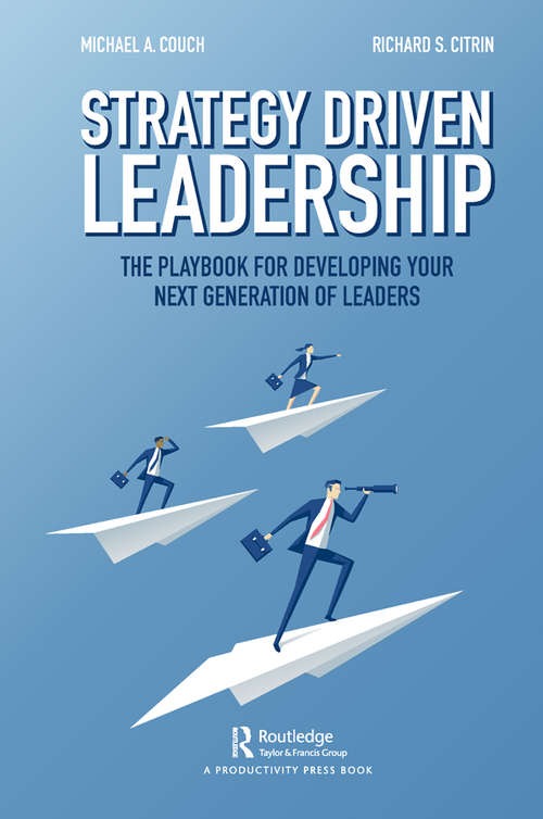 Book cover of Strategy-Driven Leadership: The Playbook for Developing Your Next Generation of Leaders