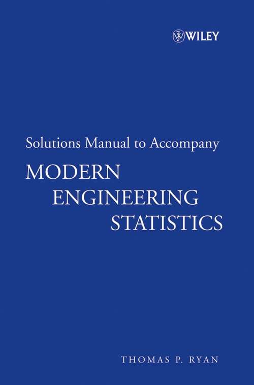 Book cover of Solutions Manual to accompany Modern Engineering Statistics