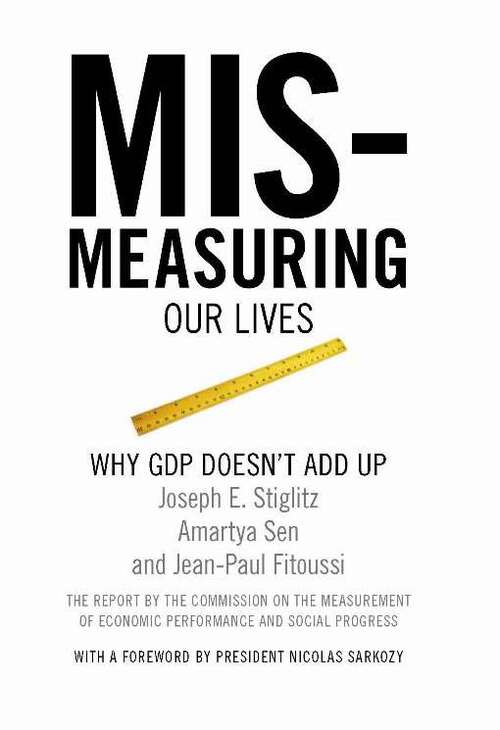 Book cover of Mismeasuring Our Lives: Why Gdp Doesn't Add Up (pdf)