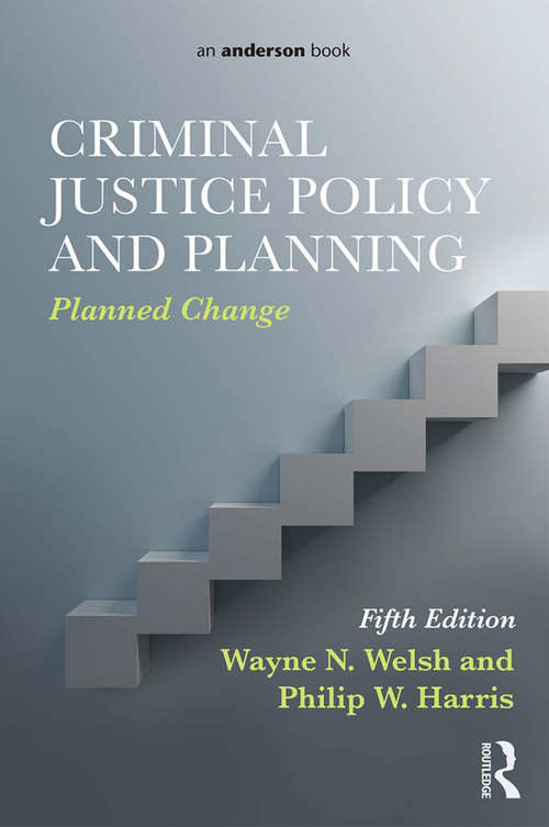 Book cover of Criminal Justice Policy and Planning: Planned Change (5)