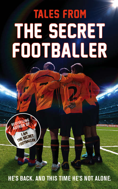 Book cover of Tales from the Secret Footballer (Main) (The Secret Footballer #2)