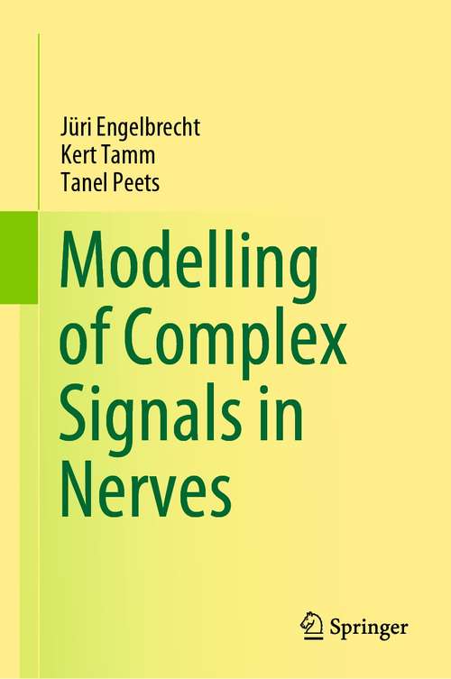 Book cover of Modelling of Complex Signals in Nerves (1st ed. 2021)