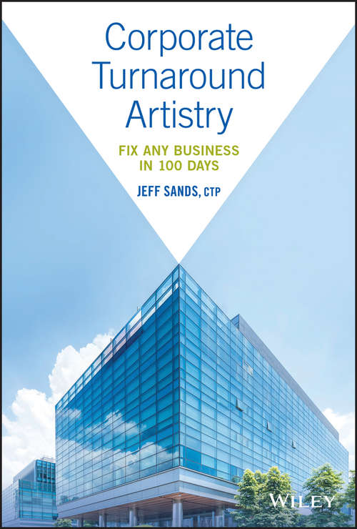 Book cover of Corporate Turnaround Artistry: Fix Any Business in 100 Days