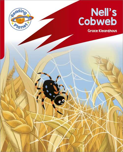 Book cover of Reading Planet: Rocket Phonics – Target Practice - Nell's Cobweb - Red A