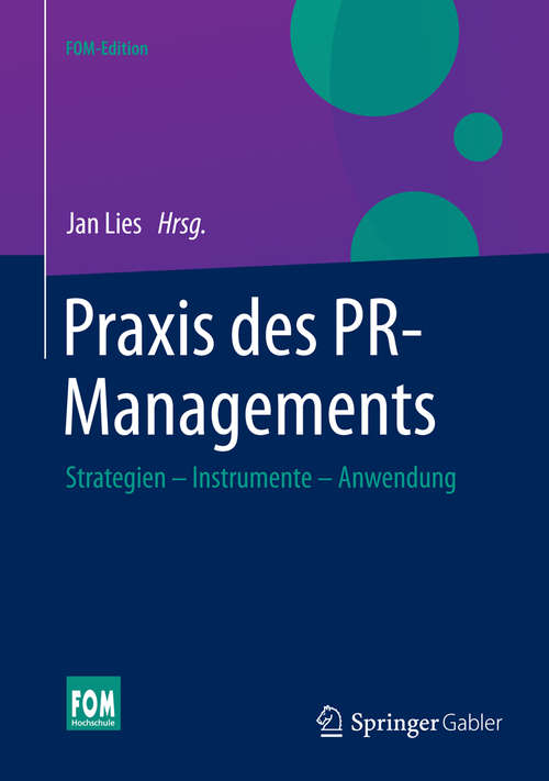 Book cover of Praxis des PR-Managements: Strategien - Instrumente - Anwendung (2015) (FOM-Edition)