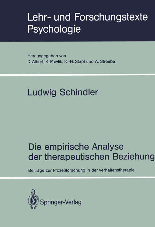 Book cover of Die empirische Analyse der therapeutischen Beziehung: Beiträge zur Prozeßforschung in der Verhaltenstherapie (1991) (Lehr- und Forschungstexte Psychologie #41)