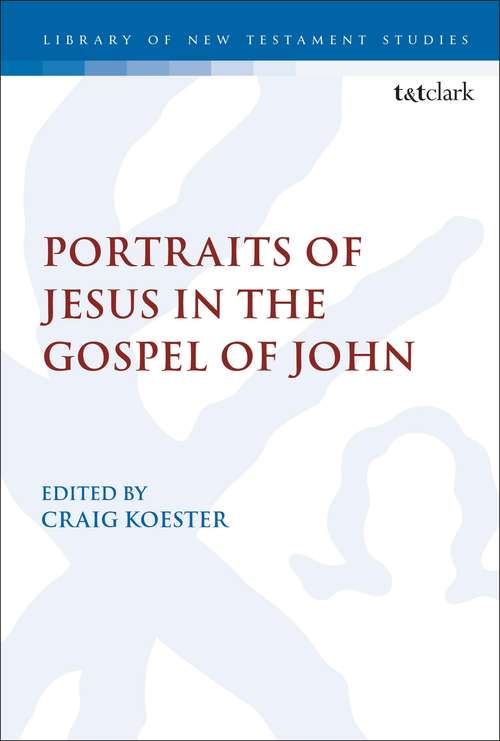 Book cover of Portraits of Jesus in the Gospel of John (The Library of New Testament Studies)