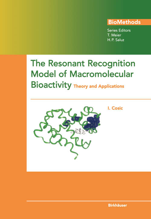 Book cover of The Resonant Recognition Model of Macromolecular Bioactivity: Theory and Applications (1997) (Biomethods)