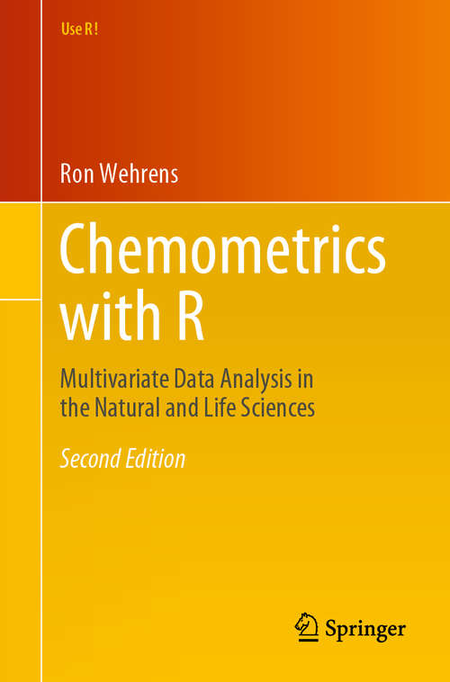 Book cover of Chemometrics with R: Multivariate Data Analysis in the Natural and Life Sciences (2nd ed. 2020) (Use R!)