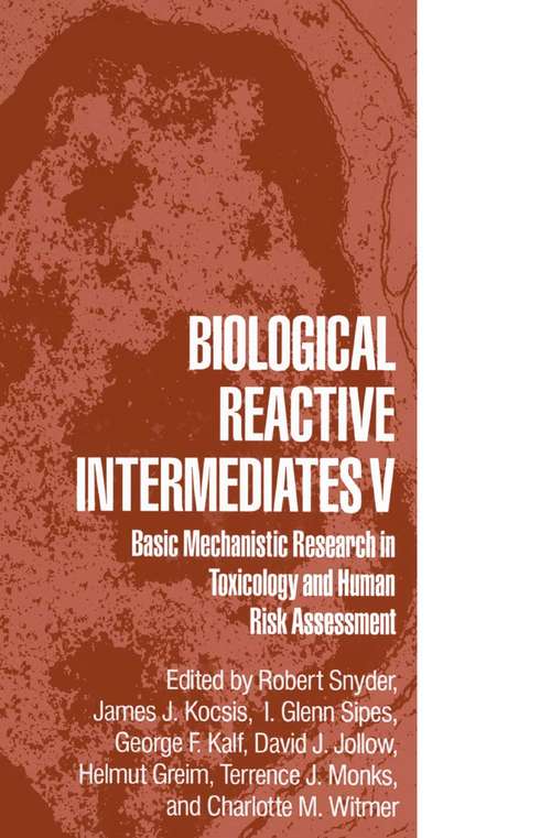 Book cover of Biological Reactive Intermediates V: Basic Mechanistic Research in Toxicology and Human Risk Assessment (1996) (Advances in Experimental Medicine and Biology #387)