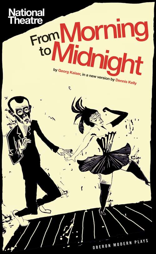 Book cover of From Morning to Midnight (Oberon Modern Plays)