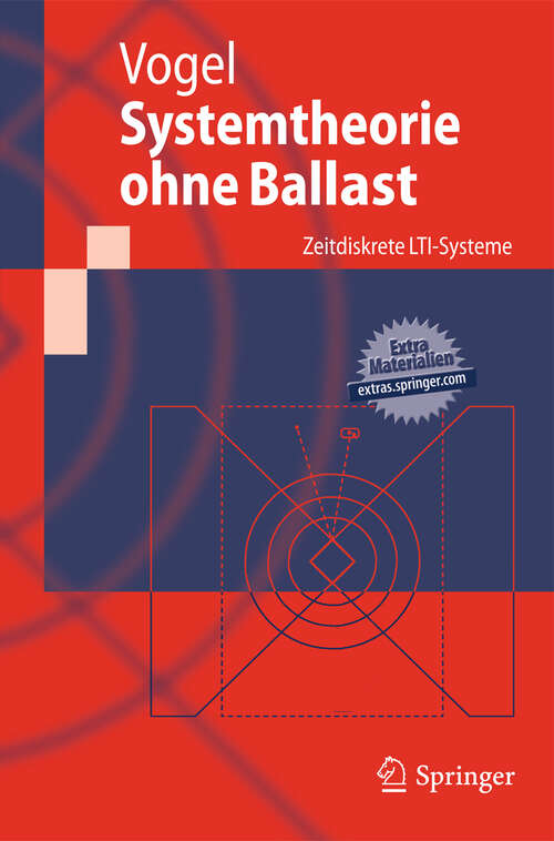 Book cover of Systemtheorie ohne Ballast: Zeitdiskrete LTI-Systeme (2011) (Springer-Lehrbuch)