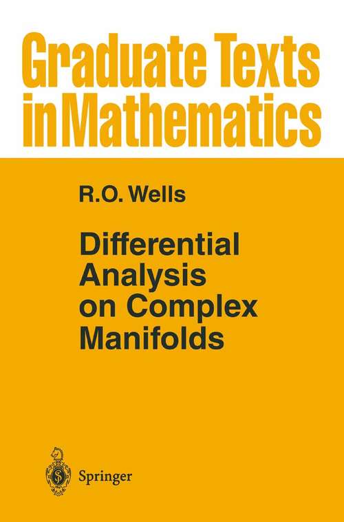 Book cover of Differential Analysis on Complex Manifolds (Graduate Texts in Mathematics #65)