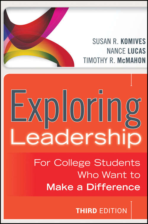 Book cover of Exploring Leadership: For College Students Who Want to Make a Difference (3)