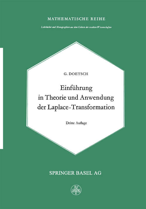 Book cover of Einführung in Theorie und Anwendung der Laplace-Transformation: Ein Lehrbuch für Studierende der Mathematik, Physik und Ingenieurwissenschaft (3. Aufl. 1976) (Lehrbücher und Monographien aus dem Gebiete der exakten Wissenschaften #24)