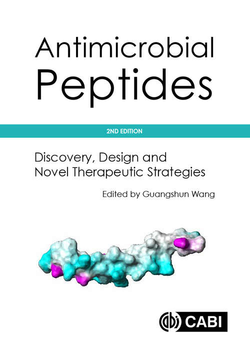 Book cover of Antimicrobial Peptides: Discovery, Design and Novel Therapeutic Strategies (2) (Advances In Molecular And Cellular Microbiology Ser.)