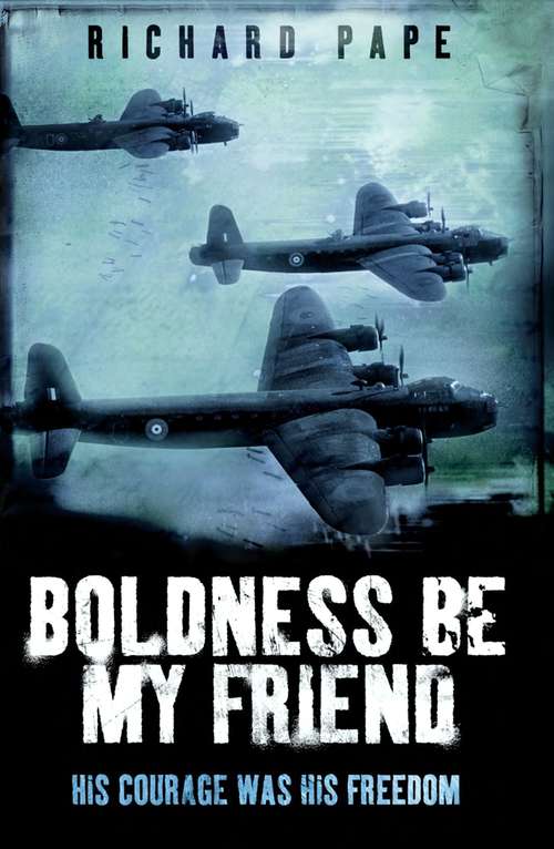 Book cover of Boldness Be My Friend