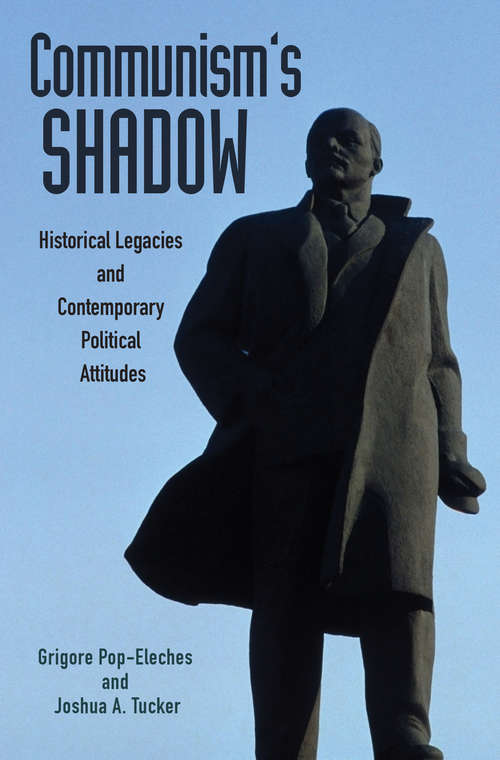 Book cover of Communism's Shadow: Historical Legacies and Contemporary Political Attitudes