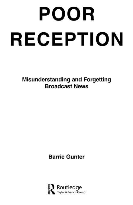 Book cover of Poor Reception: Misunderstanding and Forgetting Broadcast News (Routledge Communication Series)