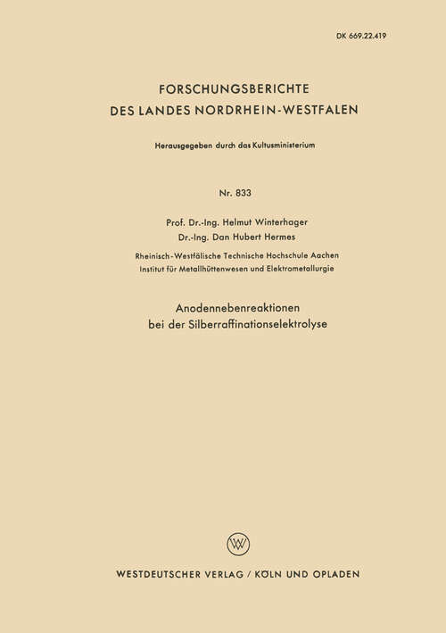 Book cover of Anodennebenreaktionen bei der Silberraffinationselektrolyse (1960) (Forschungsberichte des Landes Nordrhein-Westfalen #833)