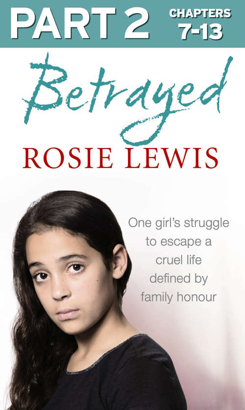 Book cover of Betrayed: A Girl's Struggle To Escape A Cruel Life Defined By Family Honour (ePub edition)