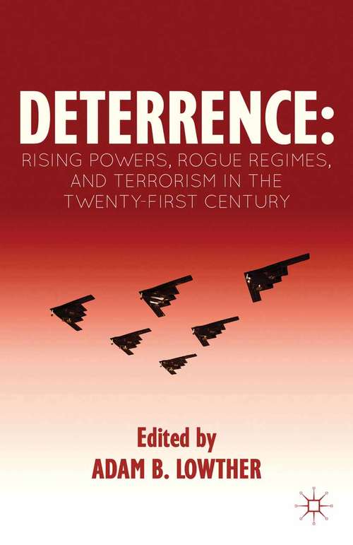 Book cover of Deterrence: Rising Powers, Rogue Regimes, and Terrorism in the Twenty-First Century (2012)