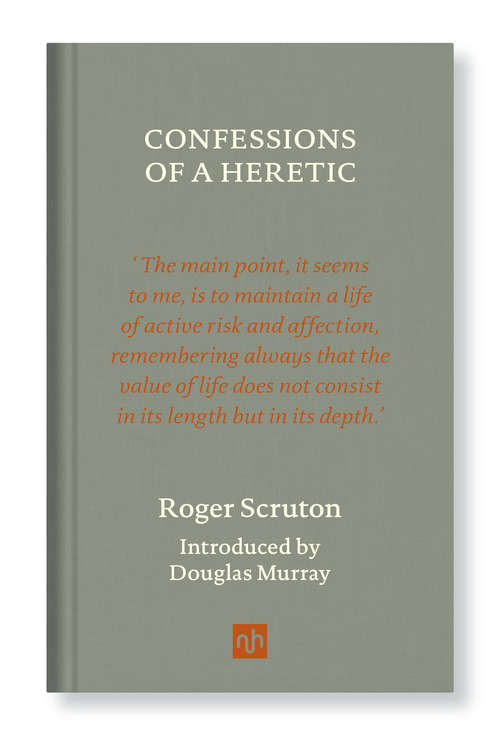 Book cover of CONFESSIONS OF A HERETIC: Revised Edition