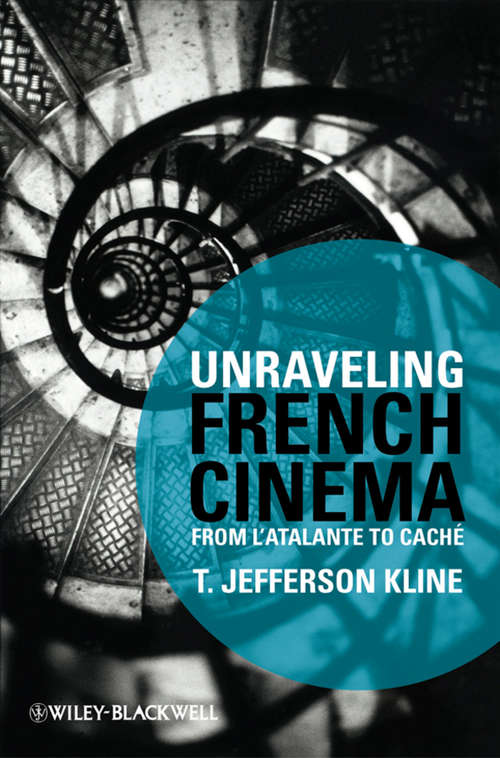 Book cover of Unraveling French Cinema: From L'Atalante to Caché