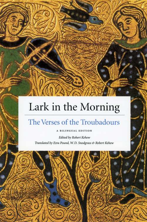 Book cover of Lark in the Morning: The Verses of the Troubadours, a Bilingual Edition