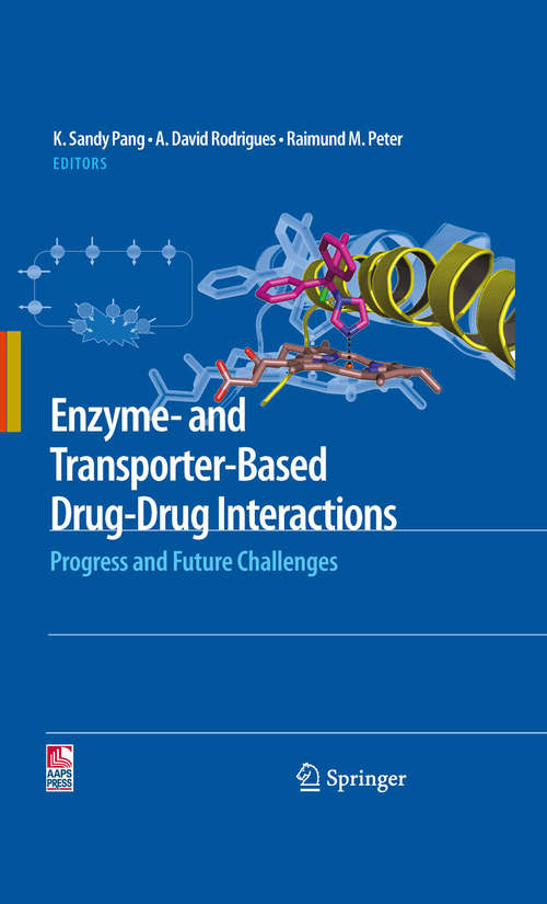 Book cover of Enzyme- and Transporter-Based Drug-Drug Interactions: Progress and Future Challenges (2010)