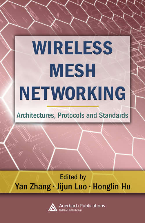 Book cover of Wireless Mesh Networking: Architectures, Protocols and Standards