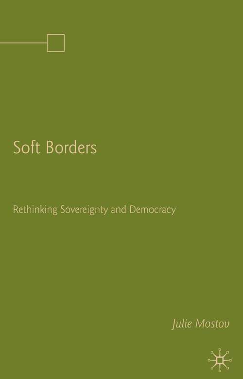 Book cover of Soft Borders: Rethinking Sovereignty and Democracy (2008)