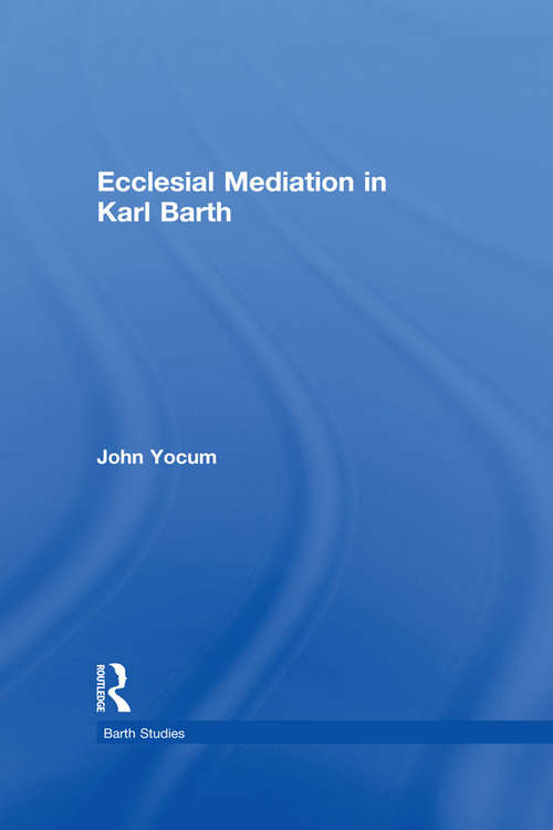 Book cover of Ecclesial Mediation in Karl Barth (Barth Studies)