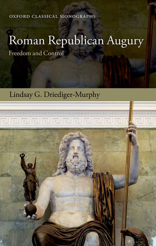 Book cover of Roman Republican Augury: Freedom and Control (Oxford Classical Monographs)