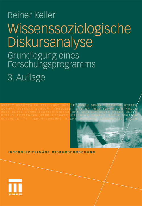 Book cover of Wissenssoziologische Diskursanalyse: Grundlegung eines Forschungsprogramms (3. Aufl. 2011) (Interdisziplinäre Diskursforschung)
