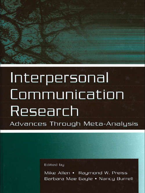 Book cover of Interpersonal Communication Research: Advances Through Meta-analysis (Routledge Communication Series)