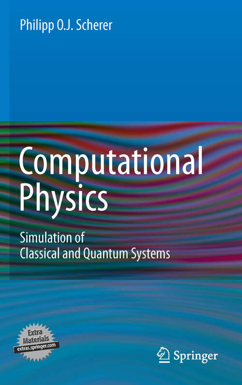 Book cover of Computational Physics: Simulation of Classical and Quantum Systems (2010)