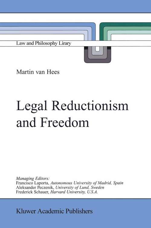Book cover of Legal Reductionism and Freedom (2000) (Law and Philosophy Library #47)