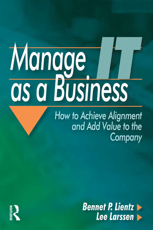 Book cover of Manage IT as a Business: How To Achieve Alignment And Add Value To The Company