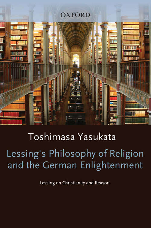Book cover of Lessing's Philosophy of Religion and the German Enlightenment (AAR Reflection and Theory in the Study of Religion)