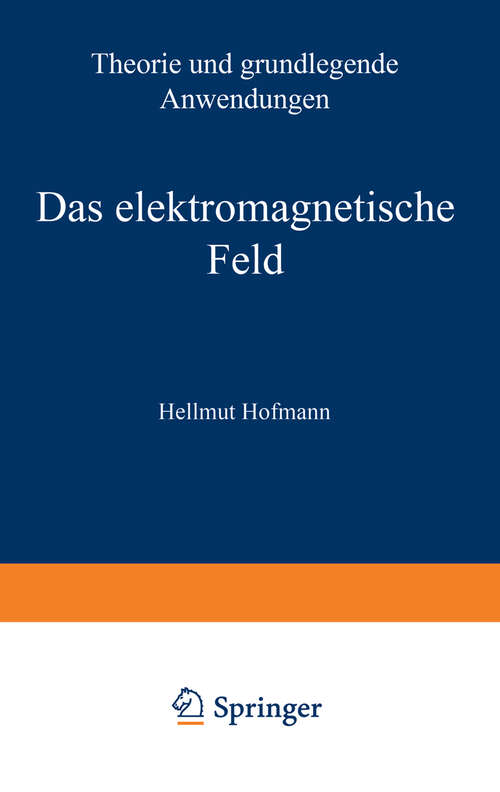 Book cover of Das elektromagnetische Feld: Theorie und grundlegende Anwendungen (1974)